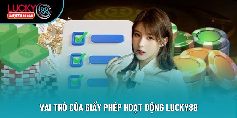 Vai trò của giấy phép hoạt động Lucky88